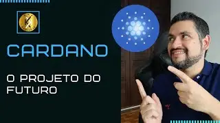 O que &eacute; Cardano? Como Comprar ADA? O Projeto do Futuro!