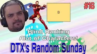 Ranking All The Characters | DTX's Random Sunday #16