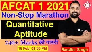AFCAT Maths Marathon | AFCAT 1 2021 | Quantitative Aptitude Preparation | Randhir Sir