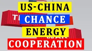 LNG Deals Opens Door For US-China Energy Cooperation