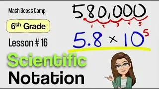🎯Scientific Notation | Grade 6 Lesson 16 | Math Boost Camp 🏕️