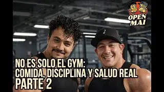 No es solo el gym: comida, disciplina y salud real Parte 2