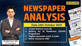 Newspaper Analysis for UPSC and APSC | 24th October 2025 | APSC and UPSC Exam Preparation | SPM IAS