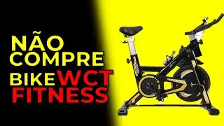 não compre a BICICLETA ERGOMETRICA WCT FITNESS  antes de  saber disso