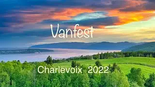 Vanfest Charlevoix 2022.