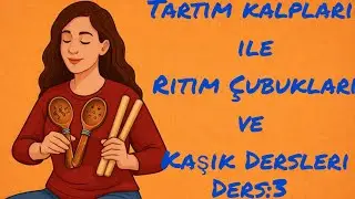 Tartım Kalıpları ile Ritim Çubukları ve Kaşık Ders:3 (Fidayda Türküsü)