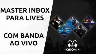 Master inbox para Lives com banda ao vivo | Kaio Mix