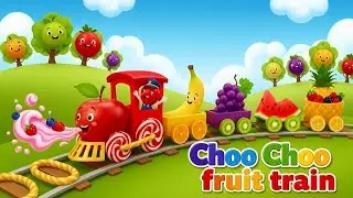 Choo Choo Fruit Train Song 🍓🚂 Fruits Names for Kids | Fun Learning Song