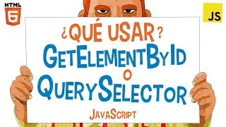 11- ¿Qué usar? 👍🏻: getElementById, getElementsByClassName, get... o querySelector 🚀 (JAVASCRIPT)