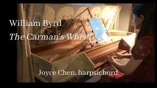 William Byrd: The Carmans Whistle/Joyce Chen, harpsichord