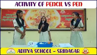 PENCIL VS PEN EXPERIMENT || ADITYA SCHOOL, SRINAGAR