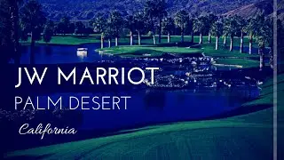 JW MARRIOTT DESERT SPRINGS RESORT & SPA PALM DESERT CALIFORNIA