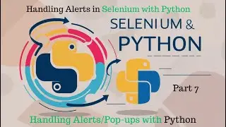 Selenium with Python Tutorial: Part 7: How to handle Alerts/pop ups in Selenium with Python