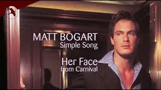 Matt Bogart HER FACE from Carnival