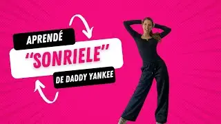 Sonr&iacute;ele - Daddy Yankee | Coreo by Tati Espinelli (aprend&eacute; el paso a paso)