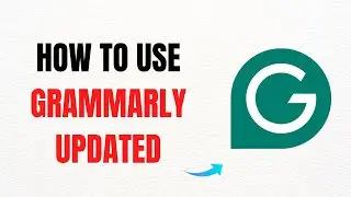 How to Use Grammarly Updated 2025 &ndash; Full Guide