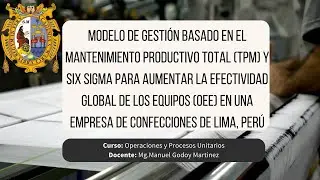 Optimizaci&oacute;n en la industria textil: Caso de estudio con TPM y Six Sigma