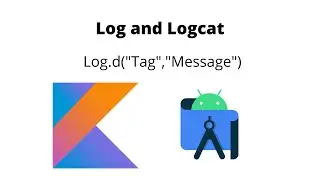 How to check Logs and Logcat in Android Studio | Kotlin |