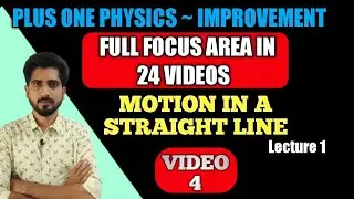 Motion In a Straight line | +1 Improvement | Lecture 1 | Focus area