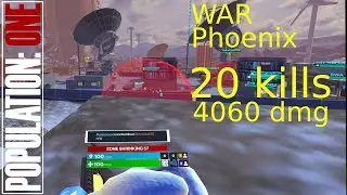 20 kills 4060 dmg | WAR Phoenix redeploys - Population One VR