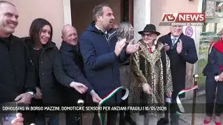 COHOUSING IN BORGO MAZZINI, DOMOTICA E SENSORI PER ANZIANI FRAGILI | 16/01/2026