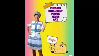 Intelligent People Never Say These Phrases