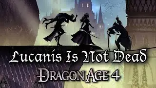 Луканис НЕ умер (Теории Dragon Age: The Veilguard)