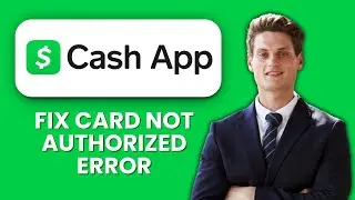 Cash App Card Not Authorized Error &mdash; Fix 🔒 Restore Payments & Unlock Card Quickly