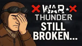 Came Back to War Thunder&hellip; STILL Broken. (Burnout + Rant Video)