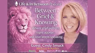 Between Grief & Knowing - Where Grief Softens, Signs Appear, and Love Keeps Speaking