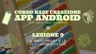 Corso base creazione App Android con MIT App Inventor (Lezione 9)