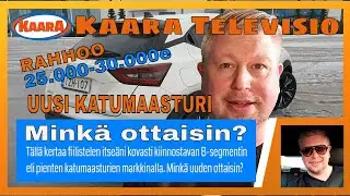 Mink&auml; ottaisin - uusi katumaasturi 25000-30000 eurolla?