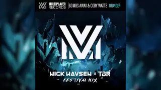 Bombs Away & Coby Watts - Thunder (Nick Havsen & TBR Remix)