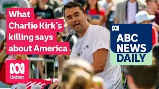 What Charlie Kirk&rsquo;s killing says&nbsp;about&nbsp;America | ABC News Daily podcast