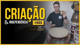 Cria&ccedil;&atilde;o & Independ&ecirc;ncia #002 | Bai&atilde;o com Frame Drum e Caxixi