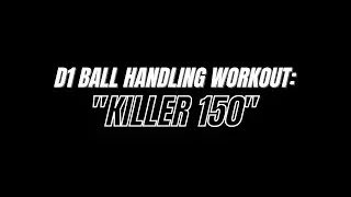 D1 Ball Handling Workout 