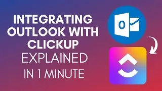 How To Integrate Outlook With ClickUp (2025)