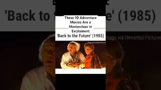 These 10 Adventure Movies Are a Masterclass in Excitement #bestmovies #fantasy