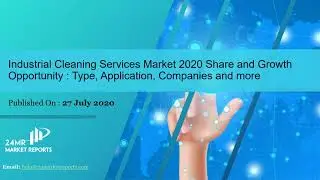 Industrial Cleaning Services Market Size, Status and Forecast 2020 2026