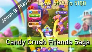 Candy Crush Friends Saga Level 5179 To 5180