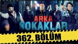 ARKA SOKAKLAR 362. BÖLÜM | FULL HD