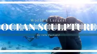 World's Largest Underwater Sculpture