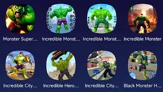 Monster Super Hulk,Incredible Monster,Incredible Monster Hero,Incredible Monster,Incredible City