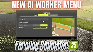 НОВОЕ МЕНЮ ИИ-РАБОТНИКА &mdash; Farming Simulator 25