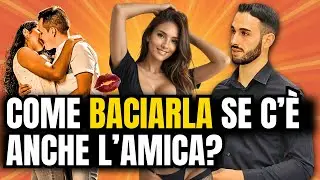 Appuntamento con 2 RAGAZZE: Come baciare quella che ti piace se c'e l'amica?