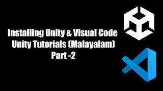 Installing Unity & Visual Code - Unity Tutorials (Malayalam)  Part -2