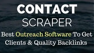 Contact Scraper - The Best Outreach Software For SEO & Affiliate Marketing