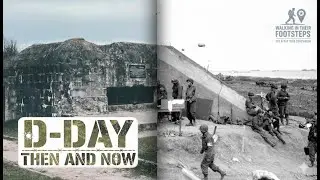 Then & Now | Omaha Beach | Bunker WN65 | D-DAY Normandy #ThenAndNow