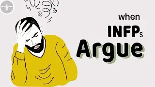 How to Get INFPs to Stop Arguing