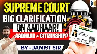 Aadhaar Not Proof of Citizenship | Supreme Court&rsquo;s Big Clarification Explained